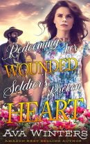 Redeeming her Wounded Soldier's Broken Heart