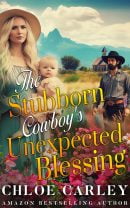 The Stubborn Cowboy's Unexpected Blessing