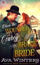 When the Wounded Cowboy Meets His Brave Bride