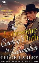 The Lonesome Cowboy's Path to Redemption