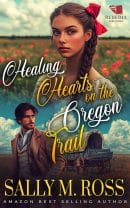 Healing Hearts on the Oregon Trail