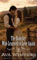 The Rancher Who Learned to Love Again