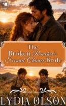 The Broken Rancher's Second Chance Bride