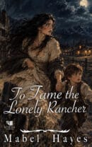 To Tame the Lonely Rancher