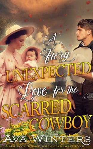 A Fiery Unexpected Love for the Scarred Cowboy