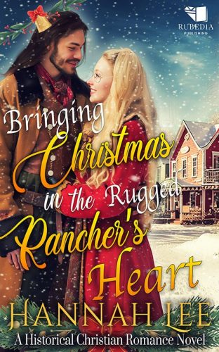 Bringing Christmas in the Rugged Rancher's Heart