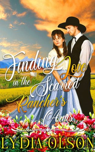 Finding Love in the Scarred Rancher's Arms